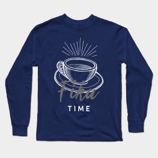 Fika Time swedish coffee break Long Sleeve T-Shirt